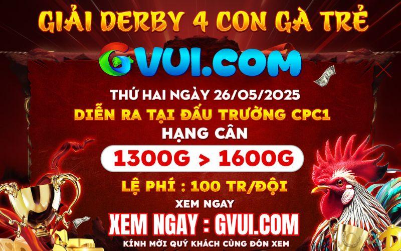 [Thông Báo] Giải Derby 4 Con Gà Tre Tại CPC1 Ngày 26/5/2025