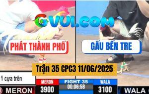 Trận 35 CPC3 11/6/2025 - Anh Gấu Cáp Ngông Bay Luôn Cái Xổ Nữa Tỷ