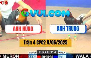Trận 4 CPC2 8/6/2025 - Anh Hùng Đụng Độ Với Anh Trung