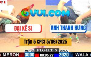 Trận 5 CPC1 5/6/2025 - Anh Đại Kê Si Và Anh Thanh Hưng