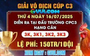 [Thông Báo] Giải Vô Địch Cup Gà Tự Do C3 Ngày 16/7/2025