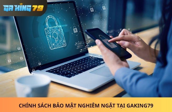 Chính sách bảo mật tại nền tảng trực tiếp đá gà GAKING79